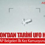 Pentagon’dan Tarihi UFO Hamlesi: Gizli UAP Belgeleri İlk Kez Kamuoyuna Açıldı