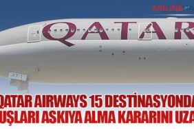 Qatar Airways 15 Destinasyonda Uçuşları Askıya Alma Kararını Uzattı