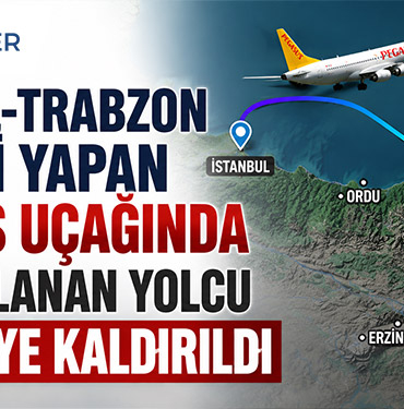İstanbul-Trabzon Seferini Yapan Pegasus Uçağında Rahatsızlanan Yolcu Hastaneye Kaldırıldı