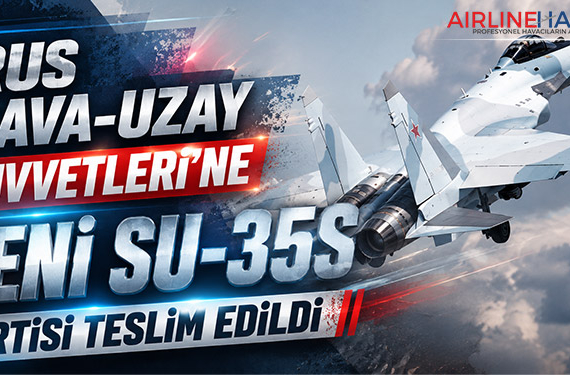 Rus Hava-Uzay Kuvvetleri’ne Yeni Su-35S Partisi Teslim Edildi
