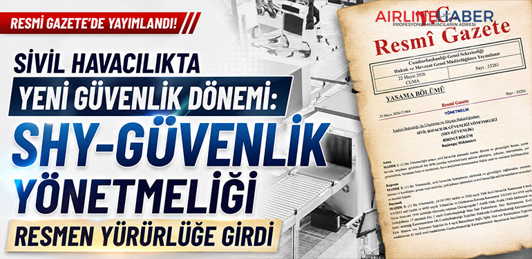 Sivil Havacılıkta Yeni Güvenlik Dönemi: SHY-GÜVENLİK Yönetmeliği Resmen Yürürlüğe Girdi