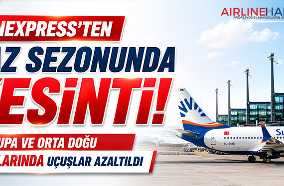 SunExpress’ten Şok Karar: Bazı Avrupa Hatları İptal Edildi