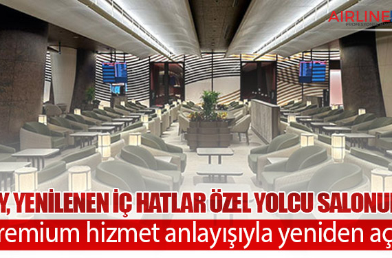Türk Hava Yolları’ndan İstanbul Havalimanı’nda Yeni Nesil Özel Yolcu Salonu