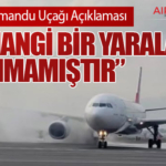 THY’den Katmandu Uçağı Açıklaması: “Herhangi Bir Yaralanma Yaşanmamıştır”