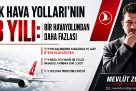 THY’nin Başarısının Arkasında Ne Var? İşte 93 Yıllık Strateji