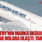 THY’nin Marka Değeri 2,9 Milyar Dolara Ulaştı: Tarihi Zirve
