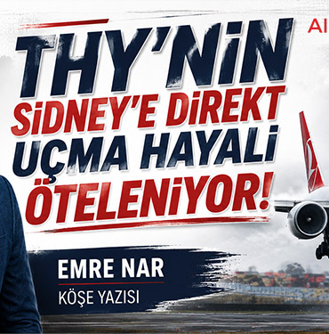 THY’nin Sidney’e Direkt Uçma Hayali Öteleniyor!
