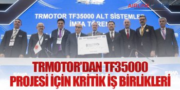 TRMOTOR’dan TF35000 Projesi İçin Kritik İş Birlikleri