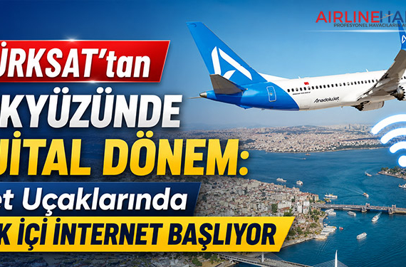TÜRKSAT’tan Gökyüzünde Dijital Dönem: AJet Uçaklarında Uçak İçi İnternet Başlıyor