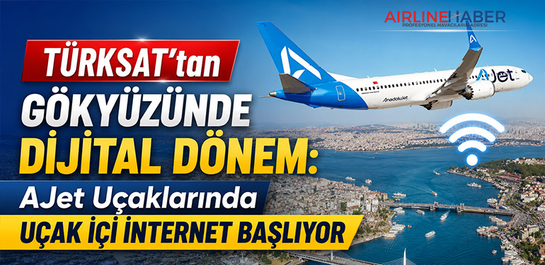 TÜRKSAT’tan Gökyüzünde Dijital Dönem: AJet Uçaklarında Uçak İçi İnternet Başlıyor