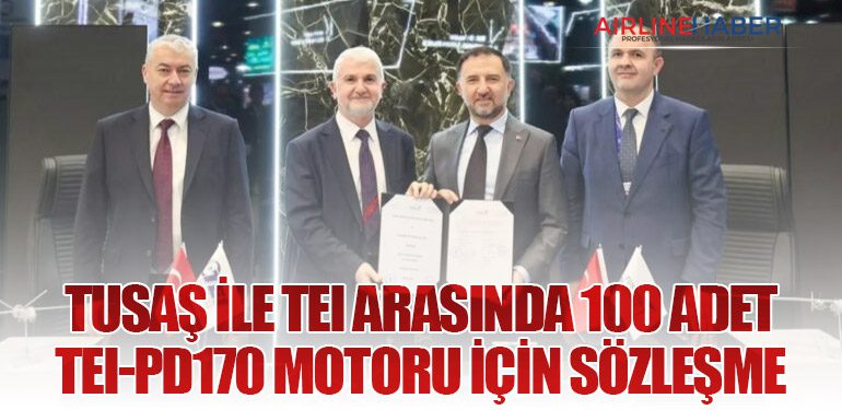 TUSAŞ ile TEI Arasında 100 Adet TEI-PD170 Motoru İçin Sözleşme