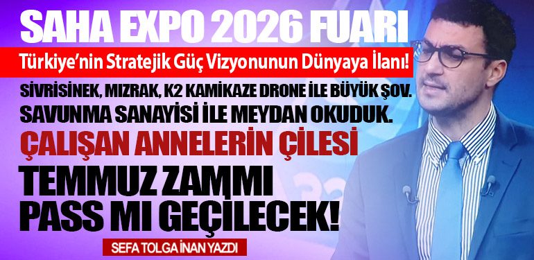 Temmuz zammı Pass mı Geçilecek! Savunma Sanayisi ile Meydan Okuduk