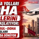 Türk Hava Yolları Doha Seferlerini Yeniden Başlatıyor: İstanbul–Doha Uçuşları 8 Haziran’da Dönüyor