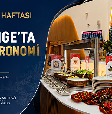 Türk-Mutfağı-Haftası-Kapsamında-İGA-Lounge’ta-Özel-Gastronomi-Deneyimi