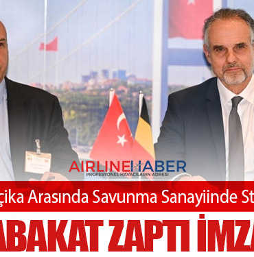 Türkiye ile Belçika Arasında Savunma Sanayiinde Stratejik İşbirliği: 6 Mutabakat Zaptı İmzalandı