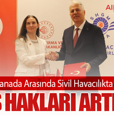 Türkiye ile Kanada Arasında Sivil Havacılıkta Yeni Dönem: Uçuş Hakları Artırıldı
