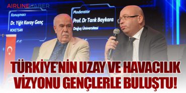 Türkiye’nin uzay ve havacılık vizyonu gençlerle buluştu!