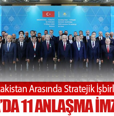 Türkiye–Kazakistan Arasında Stratejik İşbirliği Güçlendi: Astana’da 11 Anlaşma İmzalandı