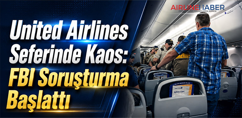 United Airlines Seferinde Kaos: FBI Soruşturma Başlattı