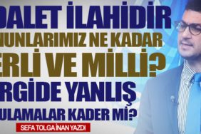 Adalet İlahidir. Vergide Yanlış Uygulamalar Kader mi?