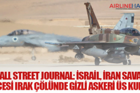 Wall Street Journal: İsrail, İran Savaşı Öncesi Irak Çölünde Gizli Askeri Üs Kurdu