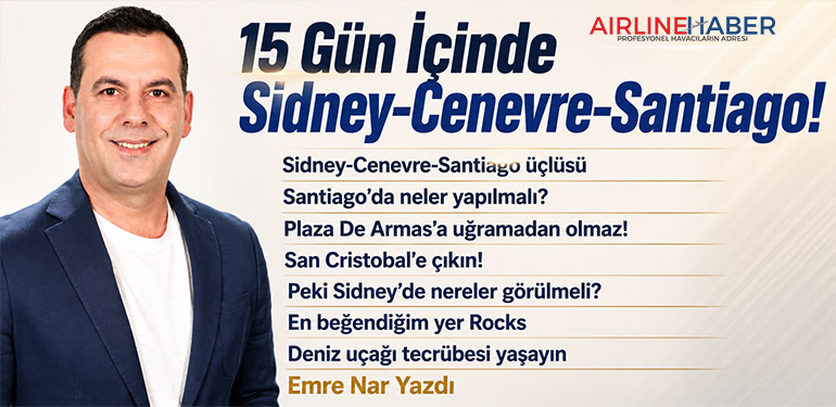 15 Gün İçinde Sidney-Cenevre-Santiago!