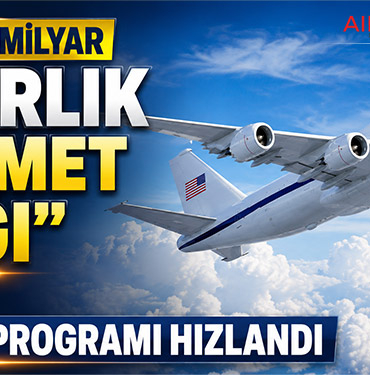 ABD’den 10 Milyar Dolarlık “Kıyamet Uçağı” Hamlesi: Yeni E-4C Programı Hızlandı