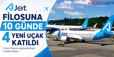 AJet Filosuna 10 Günde 4 Yeni Uçak Katıldı