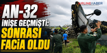 AN-32 İnişe Geçmişti: Sonrası Facia Oldu