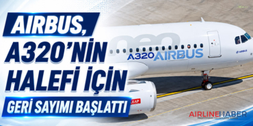 Airbus, A320’nin Halefi İçin Geri Sayımı Başlattı