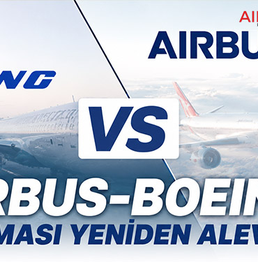 Airbus-Boeing Çatışması Yeniden Alevlendi