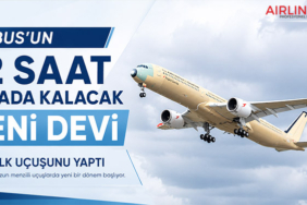 Airbus’un 22 Saat Havada Kalacak Yeni Devi İlk Uçuşunu Yaptı