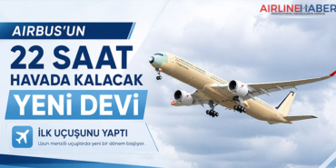 Airbus’un 22 Saat Havada Kalacak Yeni Devi İlk Uçuşunu Yaptı
