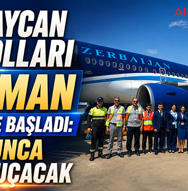 Azerbaycan Havayolları Dalaman Seferlerine Başladı: Yaz Boyunca Her Gün Uçacak