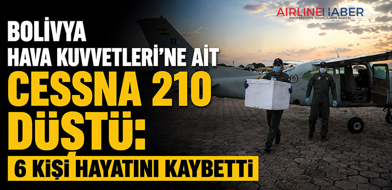 Bolivya Hava Kuvvetleri'ne Ait Cessna 210 Düştü: 6 Kişi Hayatını Kaybetti