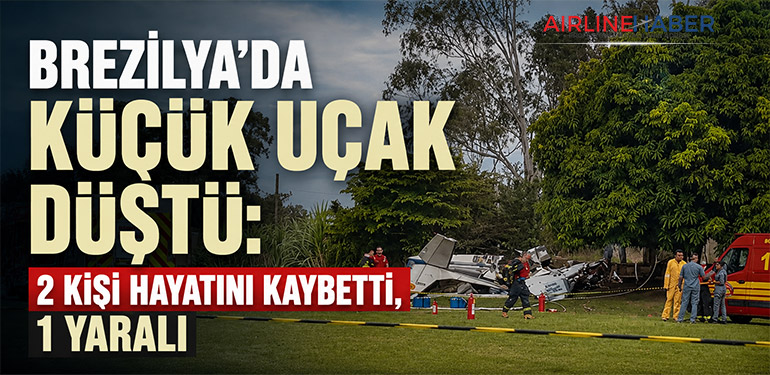 Brezilya’da Küçük Uçak Düştü: 2 Kişi Hayatını Kaybetti, 1 Yaralı