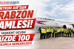 Centrum Air’dan Trabzon Hamlesi: İlk Taşkent Uçuşu Yüzde 100 Dolulukla Gerçekleşti