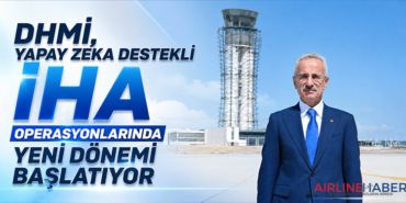 DHMİ, Yapay Zeka Destekli İHA Operasyonlarında Yeni Dönemi Başlatıyor