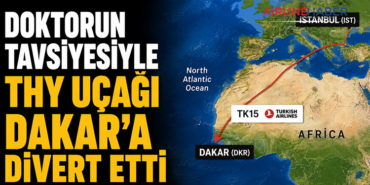 Doktorun Tavsiyesiyle THY Uçağı Dakar’a Divert Etti