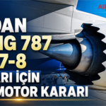 FAA’dan Boeing 787 ve 747-8 Uçakları İçin Kritik Motor Kararı