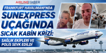 Frankfurt Havalimanı’nda SunExpress Uçağında Sıcak Kabin Krizi: Sağlık Ekipleri ve Polis Sevk Edildi