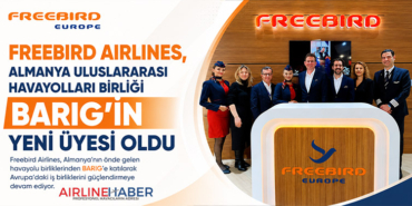 Freebird Airlines, Almanya Uluslararası Havayolları Birliği BARIG’in Yeni Üyesi Oldu