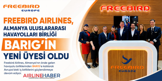 Freebird Airlines, Almanya Uluslararası Havayolları Birliği BARIG'in Yeni Üyesi Oldu