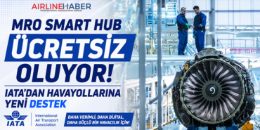 MRO SmartHub Ücretsiz Oluyor! IATA’dan Havayollarına Yeni Destek