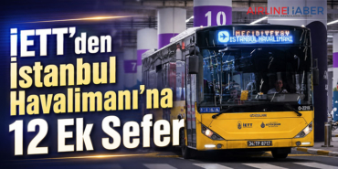 İETT’den İstanbul Havalimanı’na 12 Ek Sefer