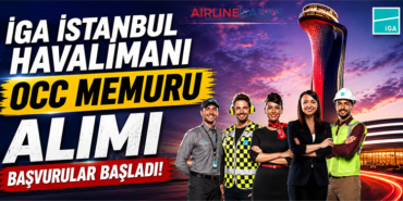 İGA İstanbul Havalimanı OCC Memuru Alımı Yapacak: Başvurular Başladı