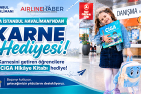 İGA İstanbul Havalimanı’ndan Karne Hediyesi: Karnesini Getiren Öğrencilere CiGA Hikâye Kitabı