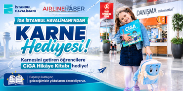 İGA İstanbul Havalimanı’ndan Karne Hediyesi: Karnesini Getiren Öğrencilere CiGA Hikâye Kitabı