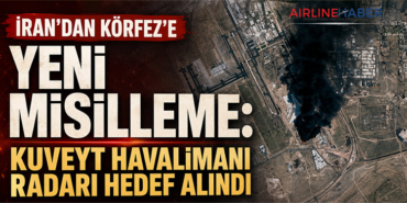İran’dan Körfez’e Yeni Misilleme: Kuveyt Havalimanı Radarı Hedef Alındı
