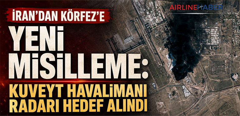 İran'dan Körfez'e Yeni Misilleme: Kuveyt Havalimanı Radarı Hedef Alındı